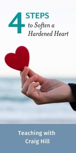 4 Steps to Soften a Hardened Heart bonus teaching